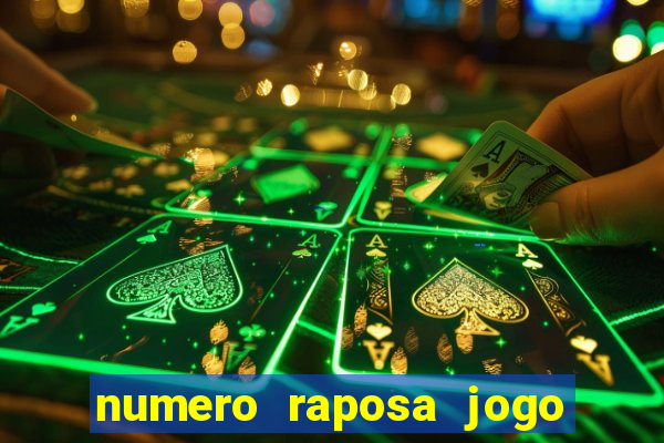 numero raposa jogo do bicho